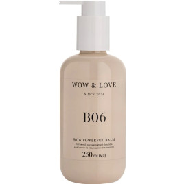 Wow & Love B06 Wow Powerful Balm Потужний регенеруючий бальзам для сухого та пошкодженого волосся 250ml
